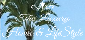 The Luxury Homes and Lifestyle